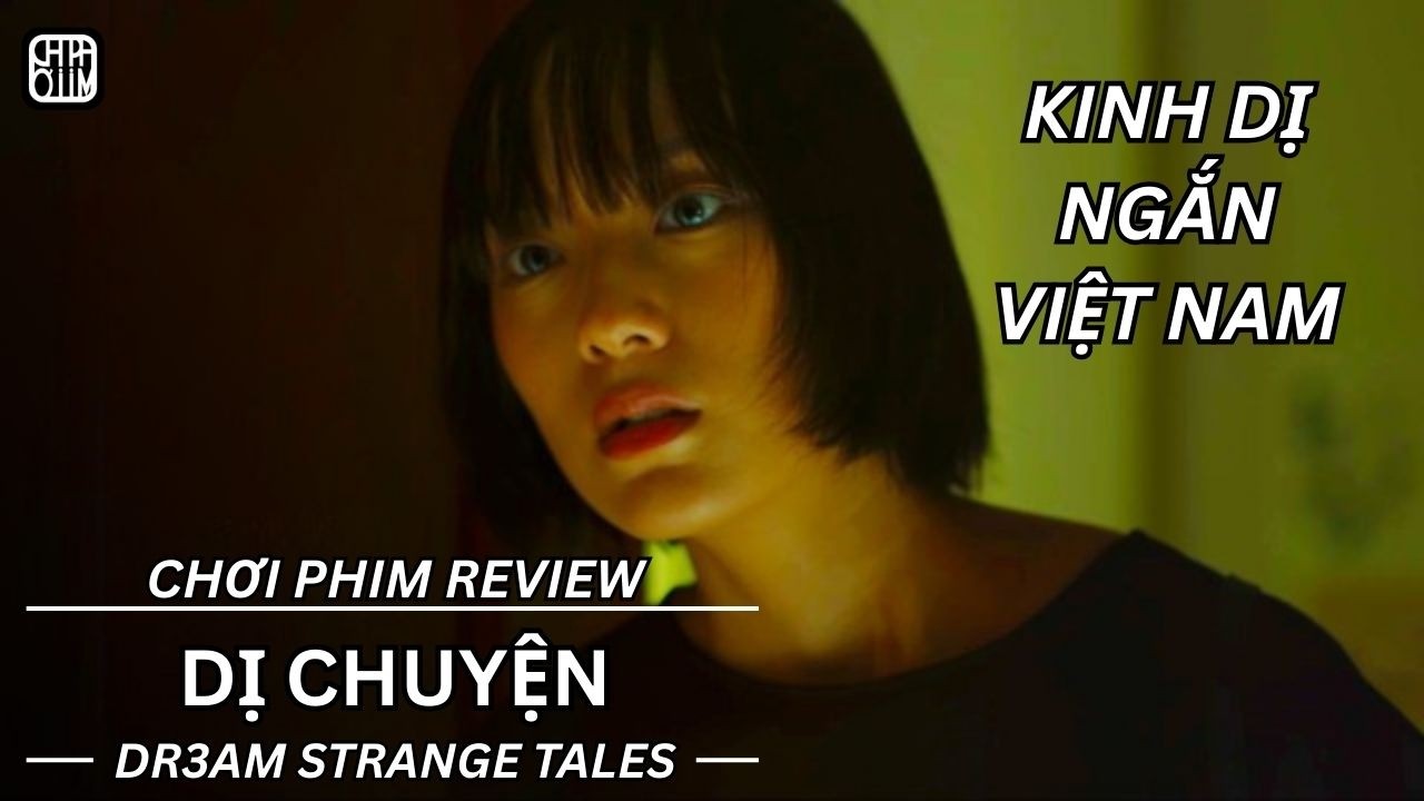 REVIEW PHIM: PHIM KINH DỊ NGẮN VIỆT NAM - DR3AM