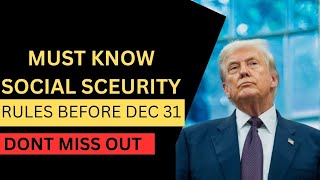 Important Social Security Rules You Must Know Before December 31