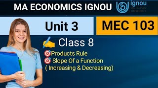 MEC 103 Quantitative Methods | Unit 3 Class 8| Product Rule | Increasing & Decreasing Function |
