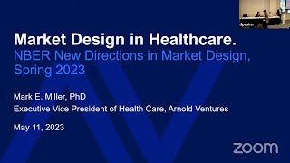 2023, New Directions in Market Design, Mark Miller, "Market Design in Healthcare"