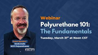 NCFI Polyurethanes 101 Webinar March 31, 2026 Webinar