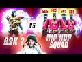 Better Than B2K 🤔 ? Vs Hip Hop Squad 🥵 - Garena Free Fire