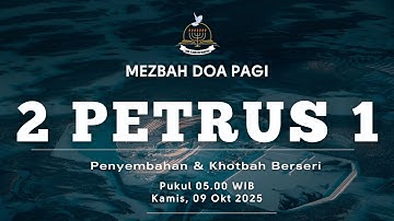 2 Petrus 1 | Mezbah Doa Pagi (Penyembahan & Khotbah Berseri)
