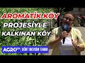 Aromatik Köy Projesi | Dört Mevsim Tarım - Agro TV