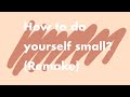 How to do yourself small remake