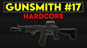 Gunsmith Part 17 - Patch 0.16.8 Hardcore Guide