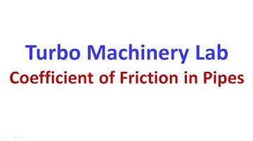 Coefficient Of Friction Of Flow In Pipes | Turbo Machinery Lab | MechLabVideos