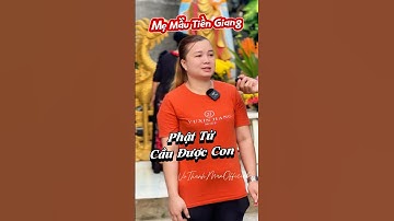 Phật Tử cầu được con tại Mẹ Mẫu Tiền Giang #memautiengiang #vothanhmanofficial #chuahunglong #shorts