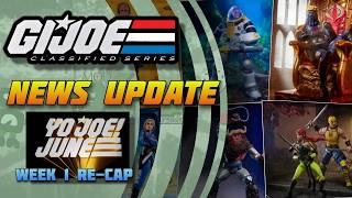 Strong Start with Yo Joe June Week One? Full GI Joe Classified Re-Cap!