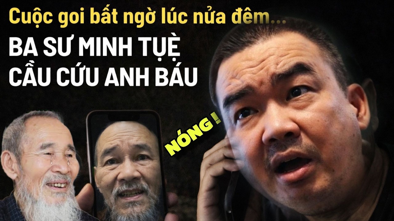 Sư Minh Tuệ Có Biến Gì? Nửa Đêm Ba Thầy Gọi Gấp Cho Anh Báu!