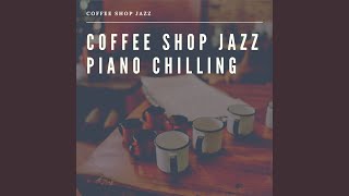 Video thumbnail of "Coffee Shop Jazz Piano Chilling - Coffee Legend"