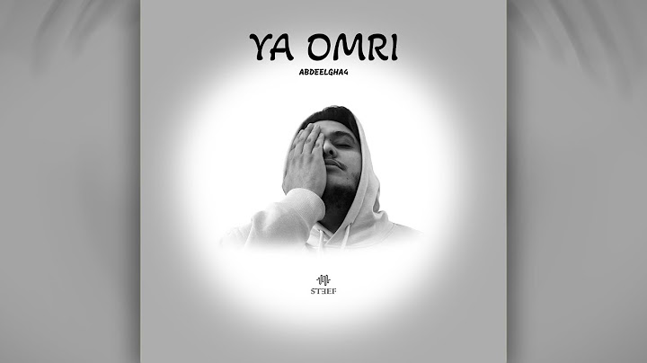 Abdeelgha4 - Ya Omri ( By STEEF )