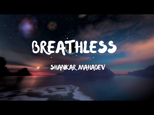 Shankar Mahadevan - Breathless (Lyrics) class=