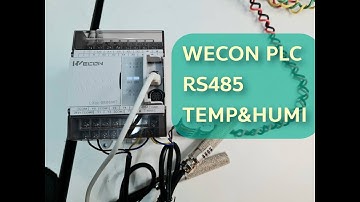 1 นาทีอ่านค่าได้เลย WECON PLC LX2E อ่านค่าเซนเซอร์อุณหภูมิ ความชื้น สื่อสารผ่าน Port RS485 ง่ายมากๆ