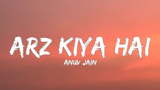 Arz Kiya Hai - Lyrics Anuv Jain Felan Editz