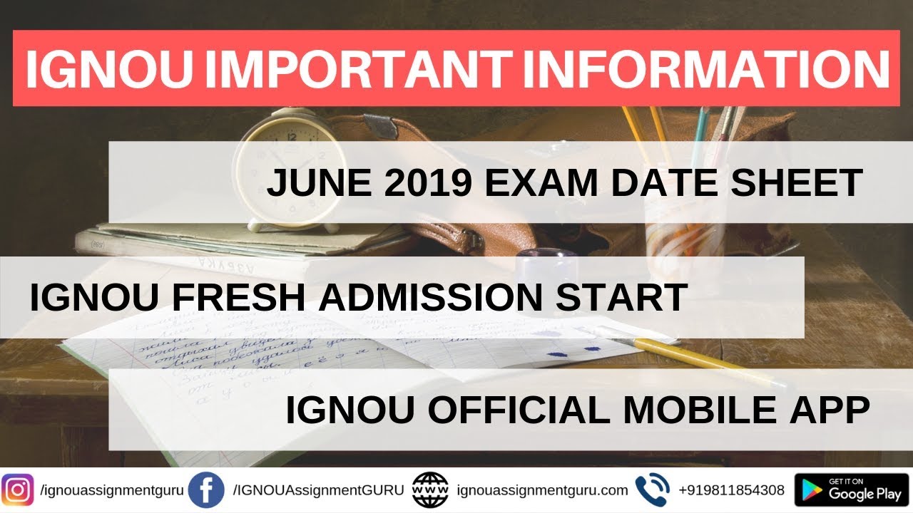 IGNOU JUNE 2019 EXAM DATE SHEET (NEW), HALL TICKET, IGNOU FRESH ADMISSION FOR JULY 2019, MOBILE APP