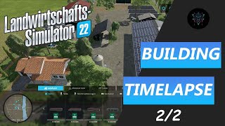 FS22 Timelapse Build | Part 2/2