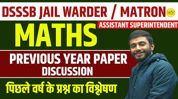 DSSB Jail Warder / Matron / Assistant Superintendent Maths PYQ | Previous Year Paper Discussion