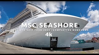 MSC Seashore großer Rundgang 4K  2023 // MSC Seashore full ship tour 4K 2023