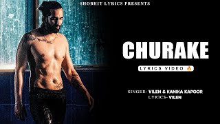 Churake Lyrics Video Vilen X Kanika Kapoor Hindi Song 2025