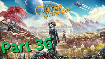 The Outer Worlds I Part 36 I All Halcyon In A Day / The Low Crusade