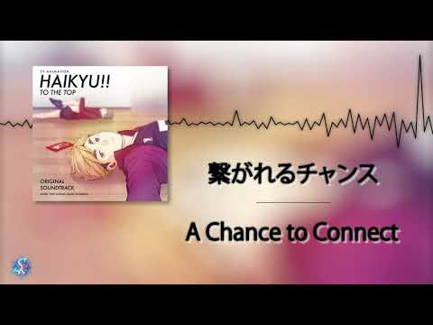 Haikyuu!! To The Top OST - A Chance to Connect