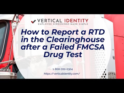 FMCSA Clearinghouse: How to Report a Return to Duty Drug Test after a Positive Drug Test