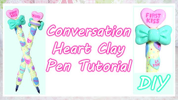 Conversation Heart Clay Pen Tutorial