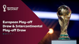 European Play-off Draw & Intercontinental Play-off Draw | FIFA World Cup Qatar 2022