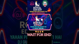 YAHAN PER SAB SHANTI HAI 🔥 | JOKER TRANCE MIX | DJ GUDDU PARDHAN | ROYAL EDM BOY