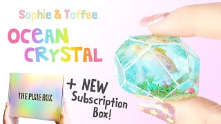 Ocean Crystal Tutorial│NEW Pixie Box by Sophie & Toffee