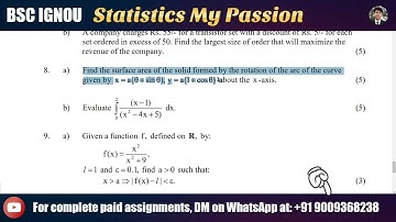 IGNOU BSC : Find the surface area of the solid formed by the rotation of the arc of the curvegiven..