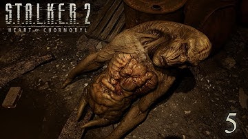 Man These Mutants Look Awesome | STALKER 2: Heart of Chernobyl - Part 5