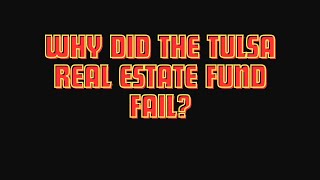 What happened to the Tulsa Real Estate Fund? - Dr Boyce Watkins