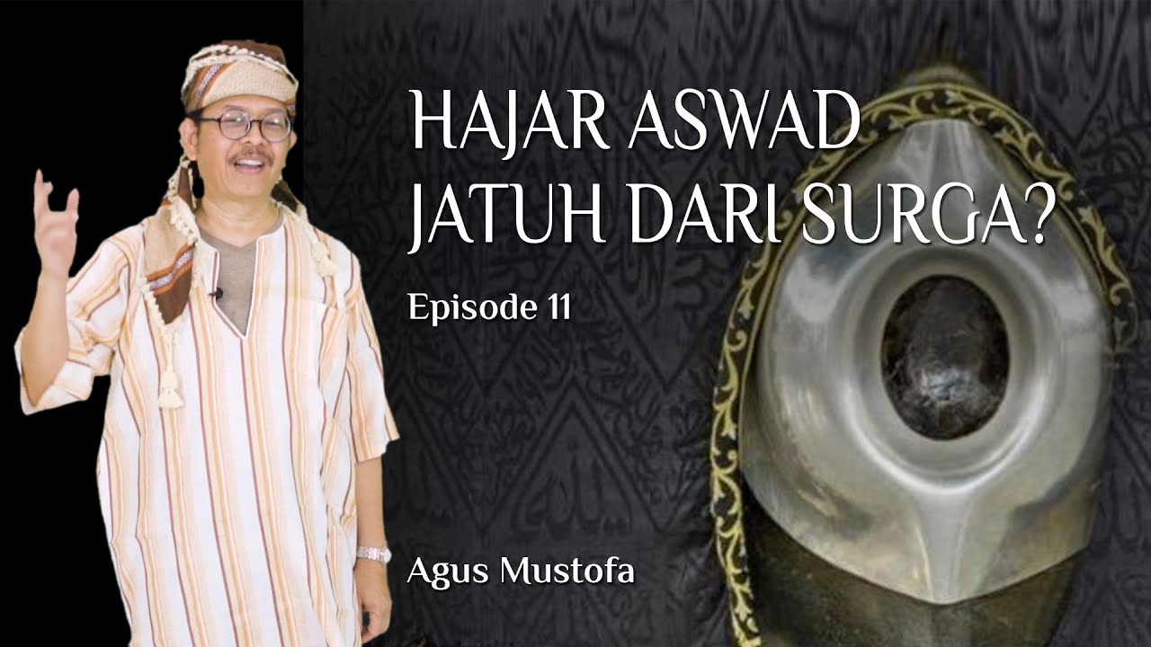 Jejak Langkah eps . 11 - HAJAR ASWAD JATUH DARI SURGA?