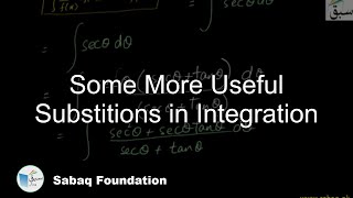 Some More Useful Substitions in Integration, Math Lecture | Sabaq.pk