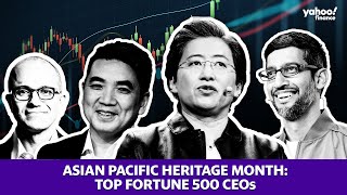 Asian Pacific American Heritage Month: Some of the top Fortune 500 CEOs