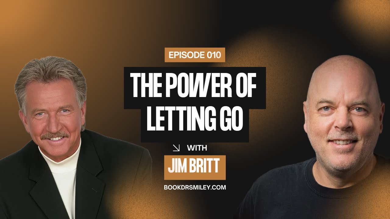 Jim Britt on Letting Go, Childhood Beliefs & Unlocking True Potential | Podcast Motivation | Ep 10