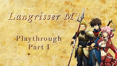 [Langrisser Mobile] Part I - Prologue