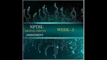 NPTEL - Digital Circuit Week 3 Assignment Solutions 2020