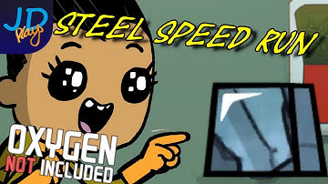 Steel Speed Run | Oxygen Not Included