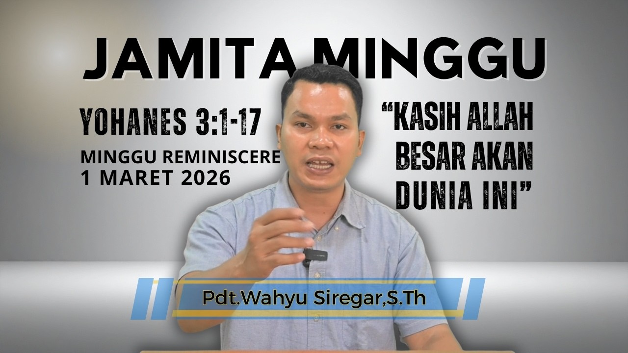 KHOTBAH MINGU: YOHANES 3:1-17 (Minggu Reminiscere, 1 Maret 2026)