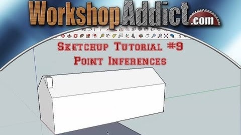 Sketchup Tutorial #9  ---  Point Inferences