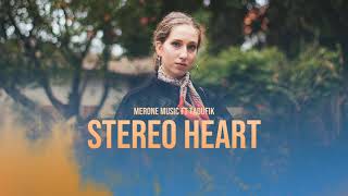 MerOne Music Ft Taoufik - Stereo Heart Resimi