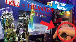 1 Kill = Blinker🛒🍃 Fortnite Challenge👑 (almost fatal😰) ($12 GHH THCa 🛒)