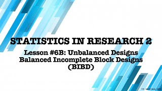 Lesson 6B: Balanced Incomplete Block Design