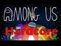 Hardcore Among Us (speedrun game mode)