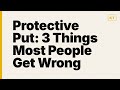 Protective Put: 3 Things Most People Get Wrong