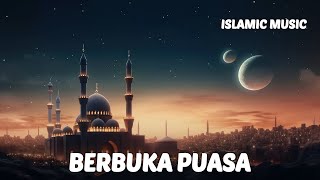 Berbuka Puasa | Ramadan (Music)