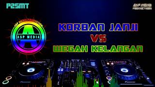 DJ Selow Korban Janji VS Wegah Kelangan  BY DJ Acik RMX